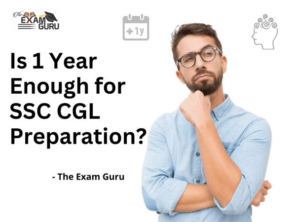  Is 1 Year Enough for SSC CGL Preparation?
